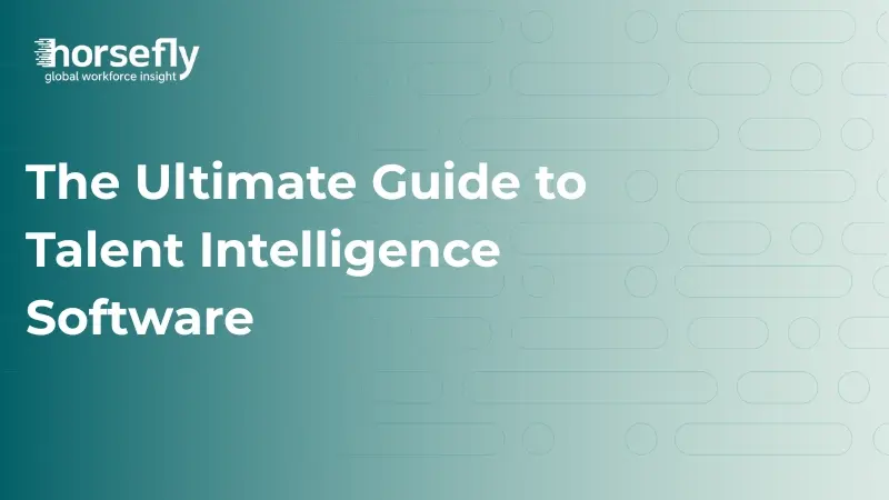 The Ultimate Guide to Talent Intelligence Software