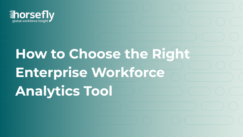 How to Choose the Right Enterprise Workforce Analytics Tool