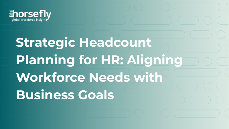 Strategic Headcount Planning for HR: Aligning Workforce Needs with Business Goals
