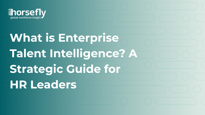 What is Enterprise Talent Intelligence? A Strategic Guide for HR Leaders