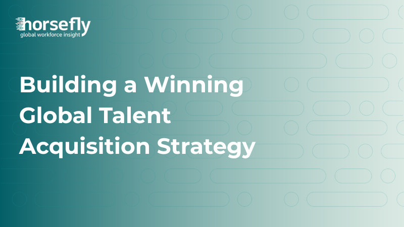 Building a Winning Global Talent Acquisition Strategy