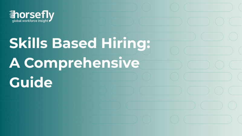 Image shows title page image for the blog - Skills Based Hiring: A Comprehensive Guide
