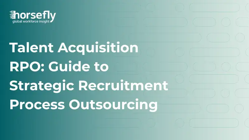 Talent Acquisition RPO: Guide to Strategic Recruitment Process Outsourcing